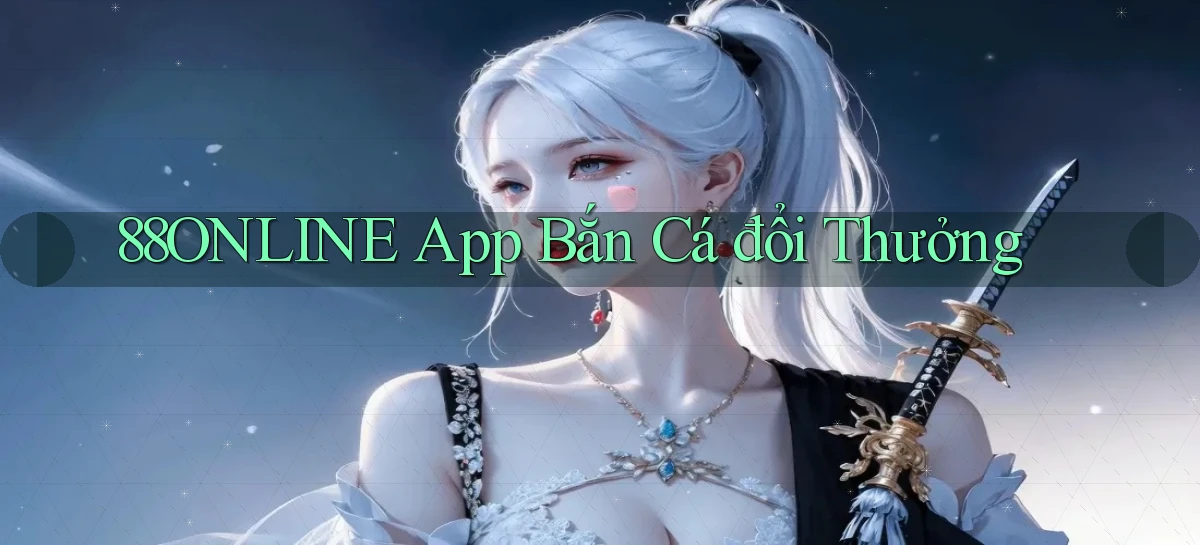 88online app bắn cá đổi thưởng
