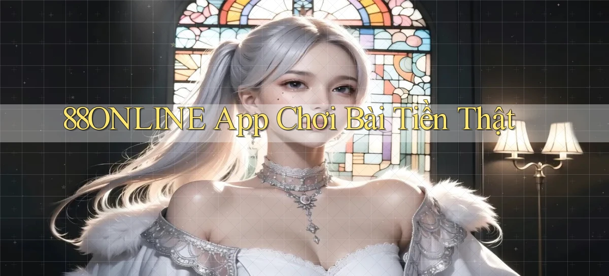 88online app chơi bài tiền thật