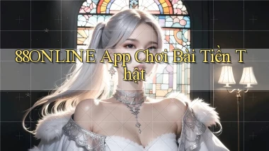 88online app chơi bài tiền thật
