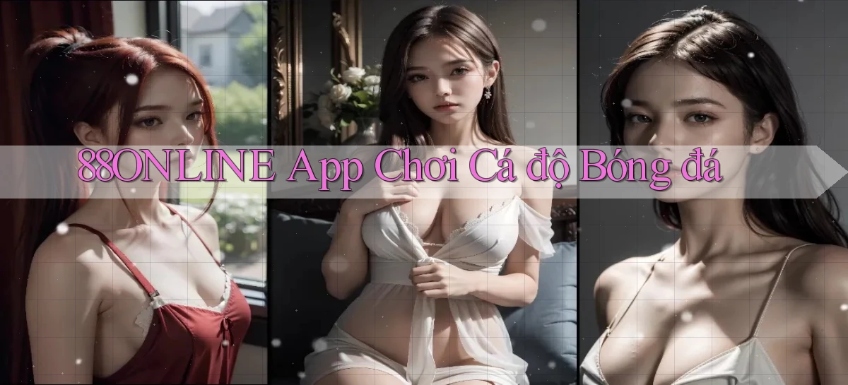 88online app chơi cá độ bóng đá