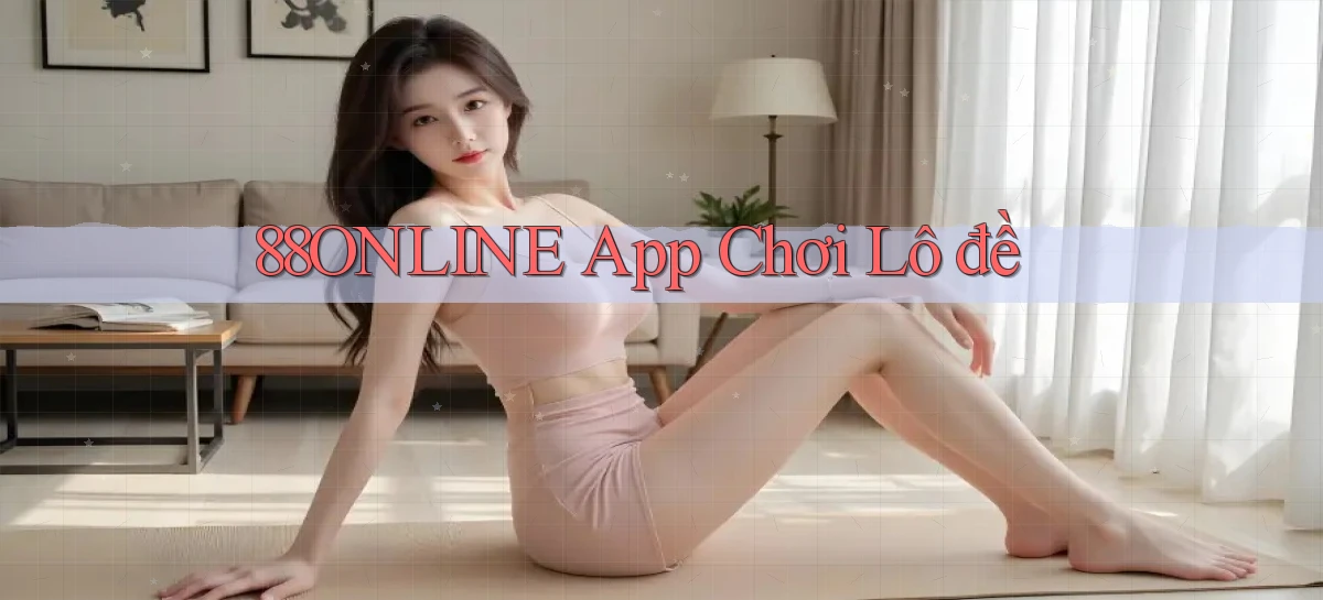 88online app chơi lô đề