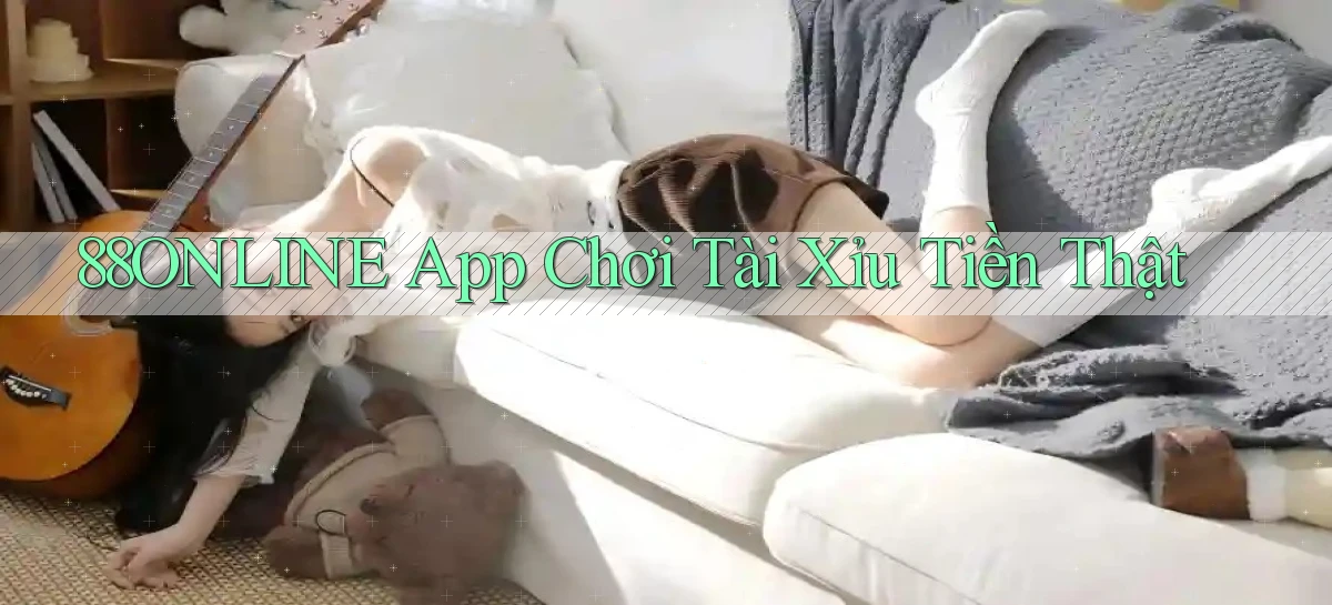 88online app chơi tài xỉu tiền thật
