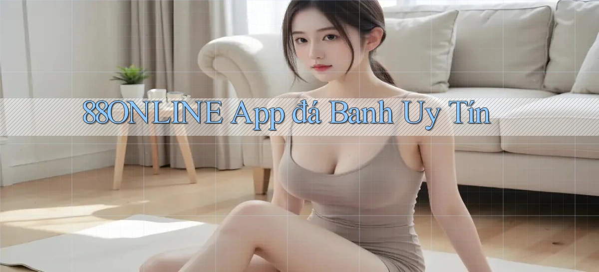 88online app đá banh uy tín
