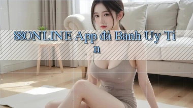 88online app đá banh uy tín