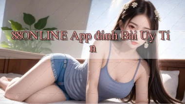 88online app đánh bài uy tín