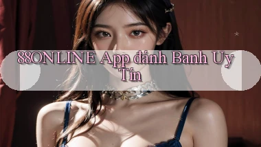 88online app đánh banh uy tín