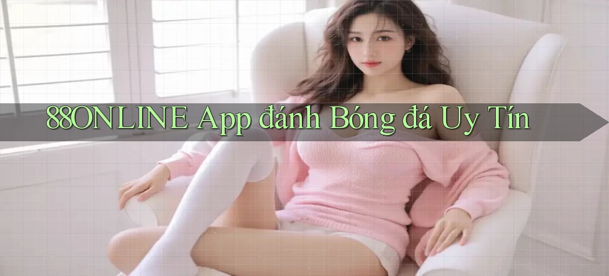 88online app đánh bóng đá uy tín