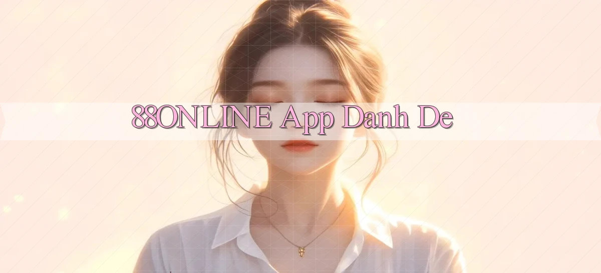 88online app danh de