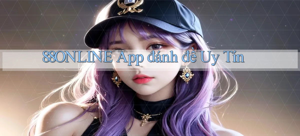 88online app đánh đề uy tín
