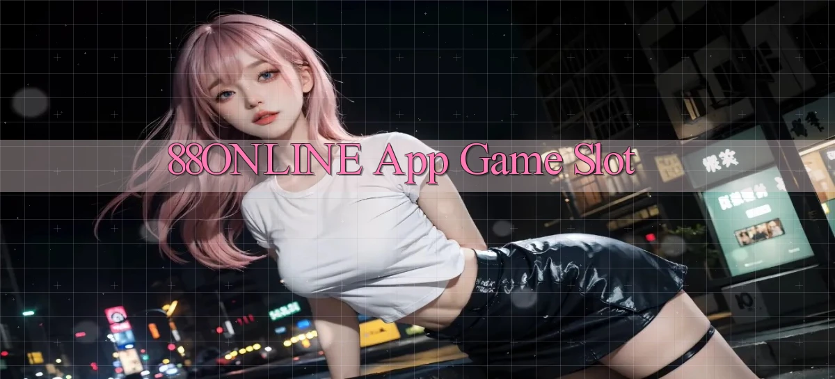 88online app game slot