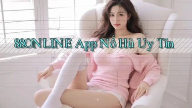88online app nổ hủ uy tín