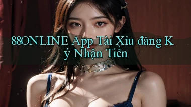 88online app tài xỉu đăng ký nhận tiền