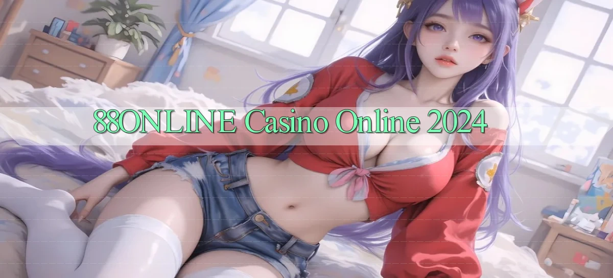 88online casino online 2024
