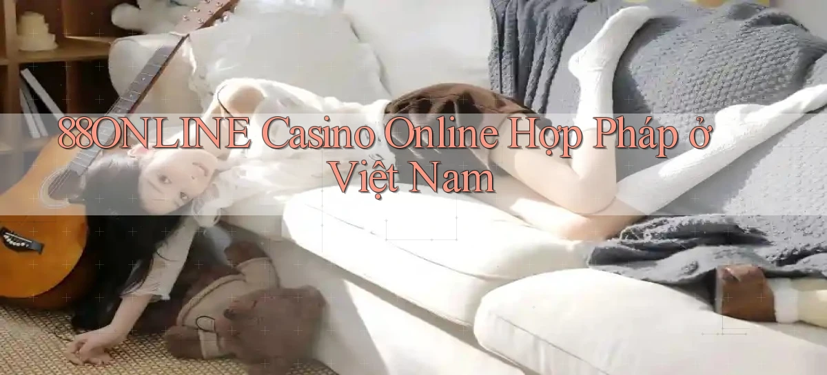88online casino online hợp pháp ở việt nam