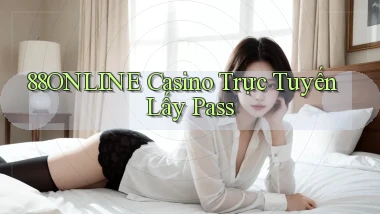 88online casino trực tuyến lấy pass