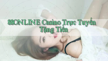 88online casino trực tuyến tặng tiền
