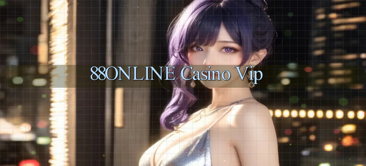 88online casino vip