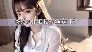 88online  kèo quốc tế