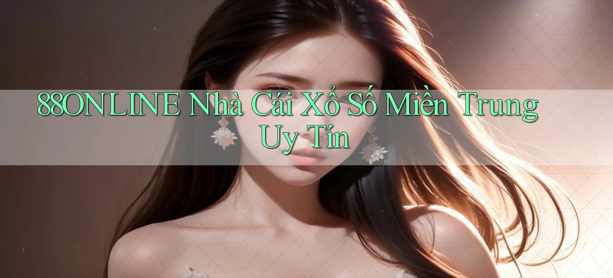 88online  nhà cái xổ số miền trung uy tín