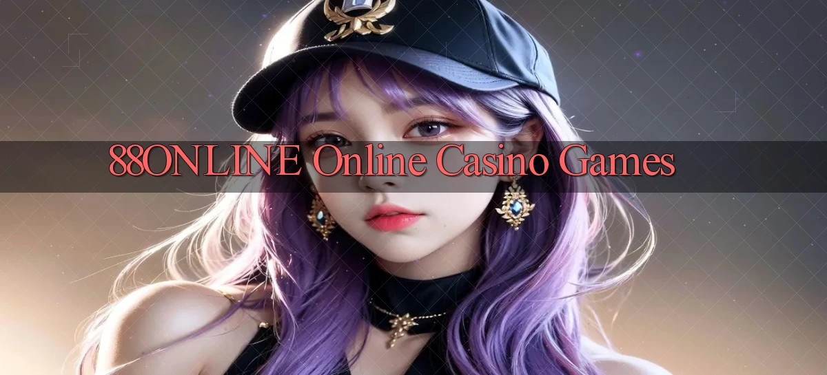 88online Online Casino Games