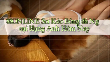 88online  soi kèo bóng đá ngoại hạng anh hôm nay