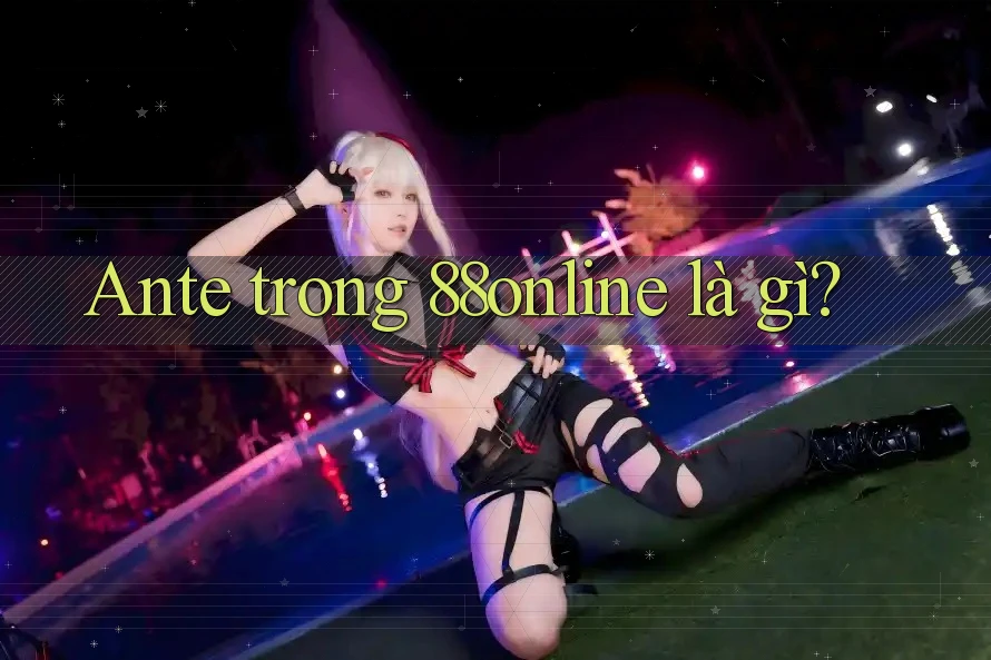 Ante trong 88online là gì?
