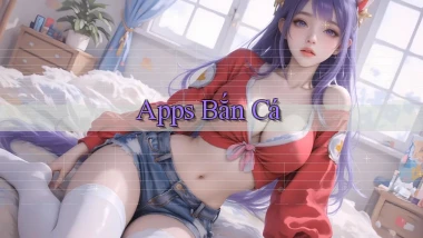 Apps Bắn cá