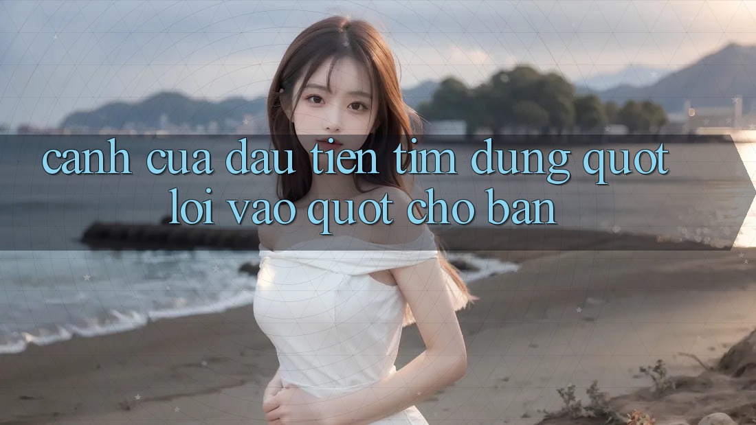 Cánh Cửa Đầu Tiên: Tìm Đúng " Lối Vào" Cho Bạn Cánh Cửa Đầu Tiên: Tìm Đúng " Lối Vào" Cho Bạn