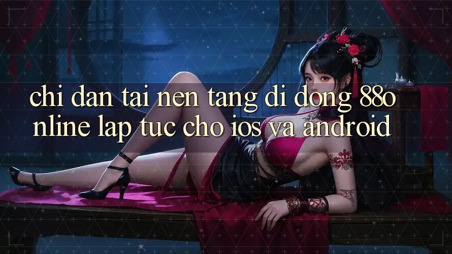 Chỉ dẫn Tải Nền tảng di động 88online Lập tức Cho iOS và Android Chỉ dẫn Tải Nền tảng di động 88online Lập tức Cho iOS và Android