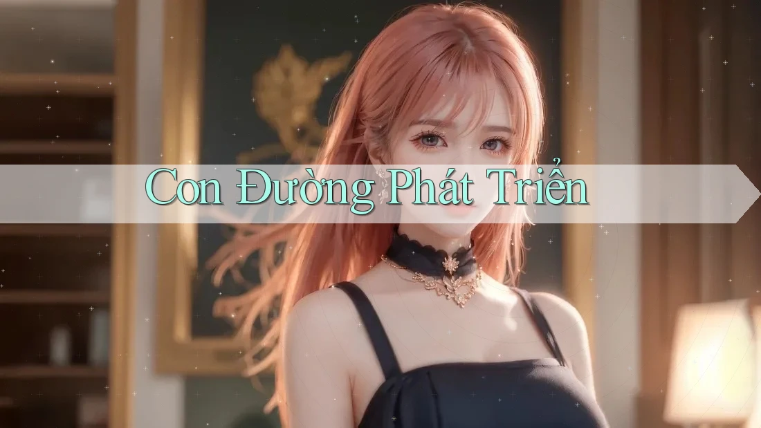 Con Đường Phát Triển Con Đường Phát Triển