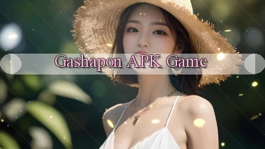 Gashapon APK game