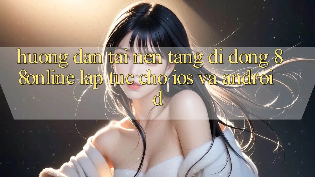 Hướng Dẫn Tải Nền tảng di động 88online Lập tức Cho iOS và Android Hướng Dẫn Tải Nền tảng di động 88online Lập tức Cho iOS và Android