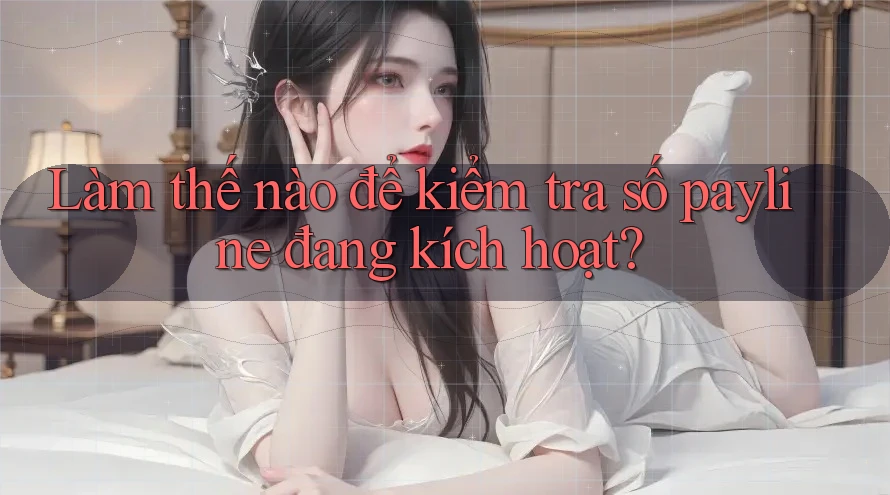 Làm thế nào để kiểm tra số payline đang kích hoạt? Làm thế nào để kiểm tra số payline đang kích hoạt?