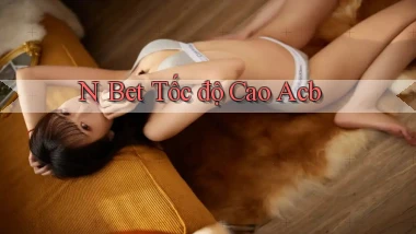 n bet tốc độ cao acb