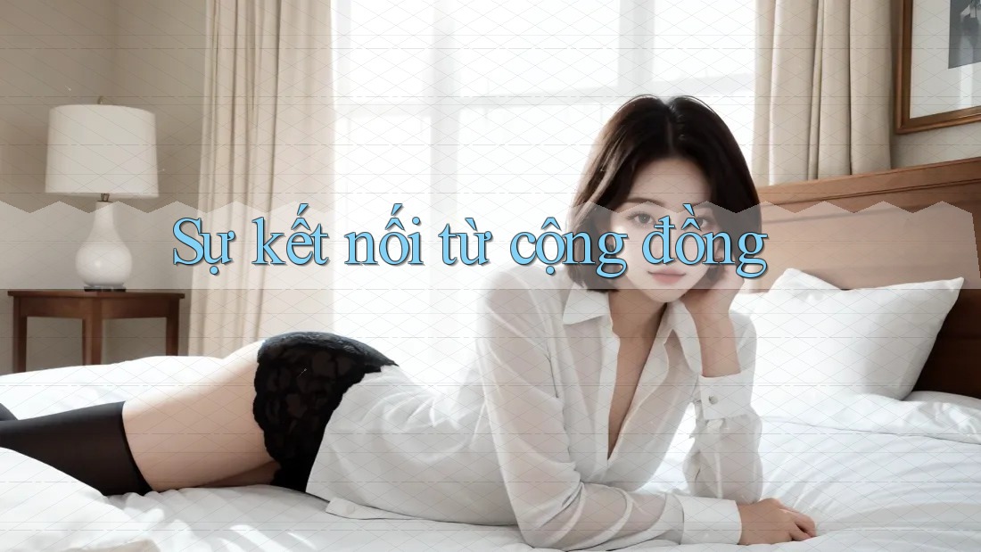 Sự Kết Nối Từ Cộng Đồng