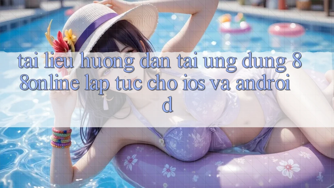 Tài liệu hướng dẫn Tải Ứng dụng 88online Lập tức Cho iOS và Android Tài liệu hướng dẫn Tải Ứng dụng 88online Lập tức Cho iOS và Android