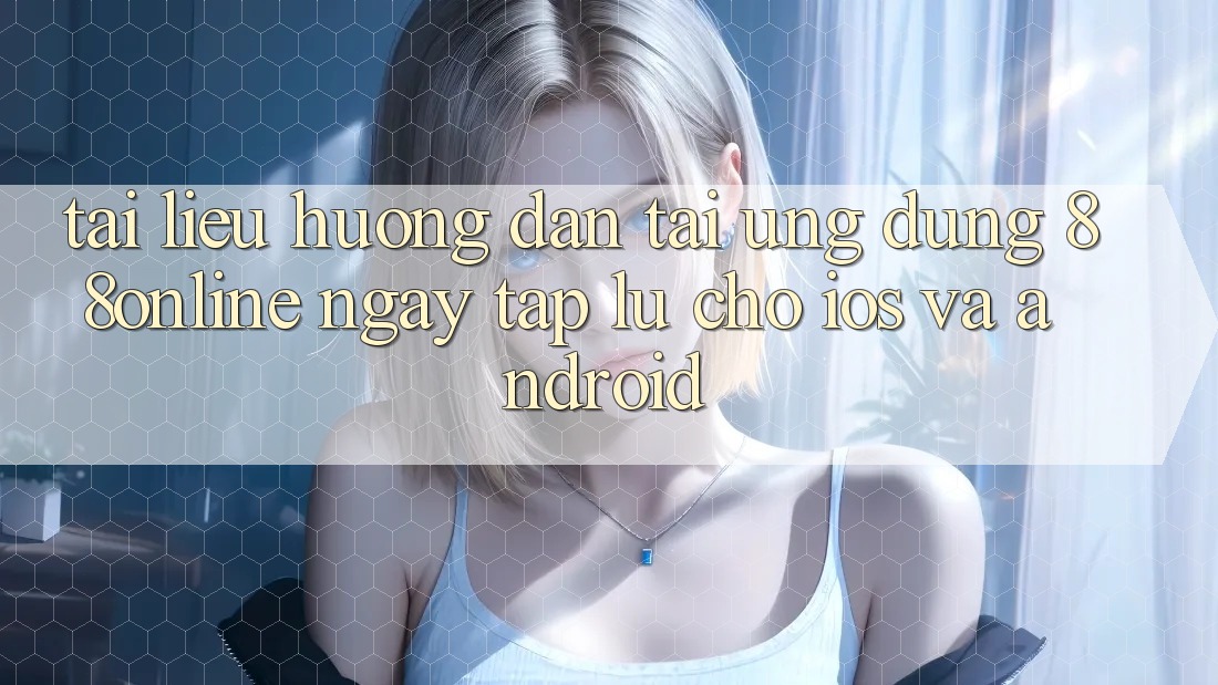 Tài liệu hướng dẫn Tải Ứng dụng 88online Ngay tắp lự Cho iOS và Android Tài liệu hướng dẫn Tải Ứng dụng 88online Ngay tắp lự Cho iOS và Android