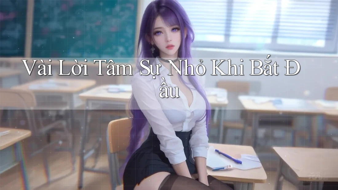 Vài Lời Tâm Sự Nhỏ Khi Bắt Đầu